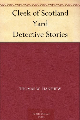 Cleek of Scotland Yard Detective Stories