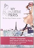 My Little Paris: The Best Kept Parisian Secrets