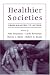 Book Healthier Societies:  From Analysis to Action