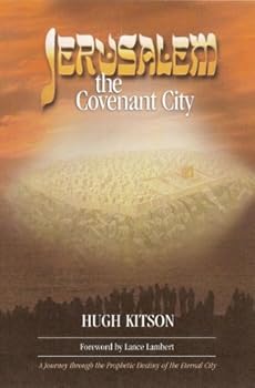 jerusalem. the covenant city - hugh kitson and lance lambert