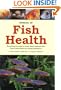 Manual of Fish Health: Everything You Need to Know About Aquarium Fish, Their Environment and Disease Prevention
