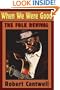 When We Were Good: The Folk Revival