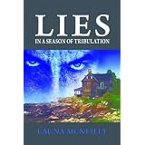Lies, In a Season of Tribulation ~ Launa McNeilly