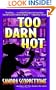 Too Darn Hot
