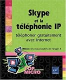 Skype et la t�l�phonie IP : T�l�phoner gratuitement avec Internet