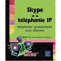 Skype et la t�l�phonie IP : T�l�phoner gratuitement avec Internet