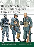 Italian Navy & Air Force elite units & special forces 1940-45