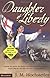 Daughter of Liberty -Lib (American Patriot Series)