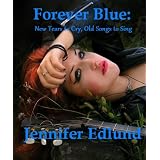Forever Blue: New Tears to Cry, Old Songs to Sing