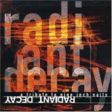 Radiant Decay: A Tribute to Nine Inch Nails