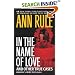In the Name of Love: Ann Rule's Crime Files Volume 4 (Ann Rule's Crime Files)