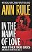 In the Name of Love: Ann Rule's Crime Files Volume 4