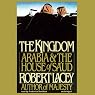 The Kingdom: Arabia & The House of Sa'ud