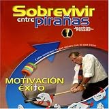 Sobrevivir Entre Piranas