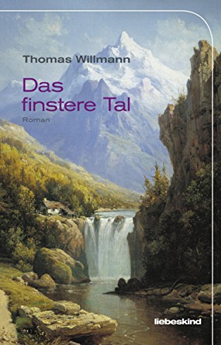 Das finstere Tal: Roman (German Edition)
