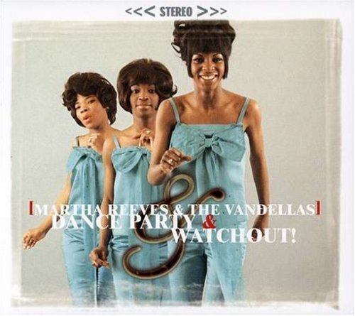Martha & The Vandellas - Dance Party & Watchout! - Zortam Music