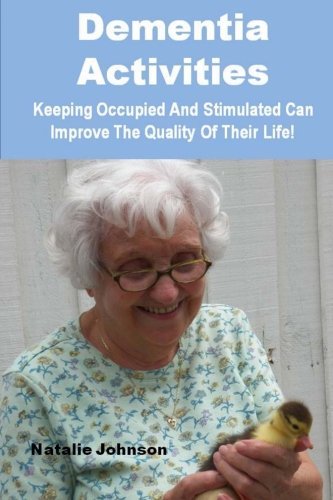 Dementia Activites: Keeping Occupied and Stimulated Can Improve Their Quality of Life