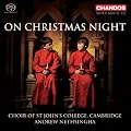 On Christmas Night (Carols From St Johns College Choir Cambridge)