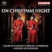 On Christmas Night (Carols From St Johns College Choir Cambridge)