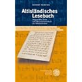 Altisl�ndisches Lesebuch: Ausgew�hlte Texte und Minimalw�rterbuch des Altisl�ndischen (Indogermanische Bibliothek. 1. Reihe: Lehr- Und Handbuecher)