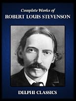 Complete Works of Robert Louis Stevenson - Absolutely Everything with Illustrations