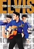 Elvis Presley: The Ed Sullivan Shows: The Performances