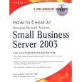 How to Cheat at Managing Microsoft Windows Small Business Server 2003