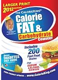 The CalorieKing Calorie, Fat, & Carbohydrate Counter 2012 Larger Print Edition (Calorieking Calorie, Fat & Carbohydrate Counter (Larger Print Edition))