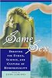 Same Sex: Debating the Ethics, Science, and Culture of Homosexuality (Studies in Social, Political, and Legal Philosophy)