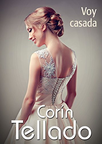 Voy casada (Spanish Edition)