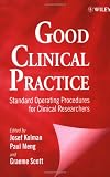 Good Clinical Practice: Standard Operating Procedures for Clinical Researchers Good Clinical Practice: Standard Operating Procedures for Clinical Researchers