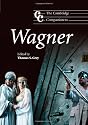 The Cambridge Companion to Wagner (Cambridge Companions to Music)