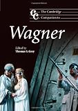 The Cambridge Companion to Wagner (Cambridge Companions to Music)