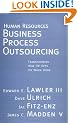 Human Resources Business Process Outsourcing: Transforming How HR Gets Its Work Done (Jossey-Bass Business & Management)
