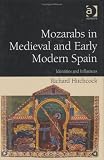 Mozarabs in Medieval and Early Modern Spain