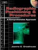 Radiographic Positioning & Procedures: A Comprehensive Approach