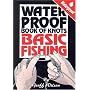 Waterproof Books of Knots: Basic Fishing Knots