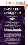 Raphael's Astronomical Ephemeris 2010: of the Planets' Places for 2010 (Raphael's Astronomical Ephemeris of the Planet's Places)