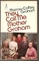 They call me Mother Graham (New life ventures)