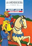 Les Chercheurs de Dieu, tome 10 : Saint Louis - Sainte Claire