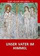 Glaube und Leben / Band 1/1: Unser Vater im Himmel: Textbuch: BD 1/1