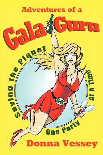 Adventures of a Gala Guru: Saving the Planet One Party at a Time