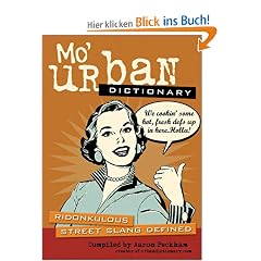 Mo' Urban Dictionary: Ridonkulous Street Slang Defined