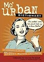 Mo' Urban Dictionary: Ridonkulous Street Slang Defined