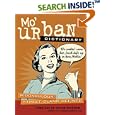 Mo' Urban Dictionary: Ridonkulous Street Slang Defined by urbandictionary.com and Aaron Peckham