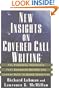 New Insights on Covered Call Writing: The Powerful Technique That Enhances Return and Lowers Risk in Stock investing