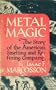Metal magic;: The story of the American Smelting & Refining Company