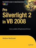More details of book titled: Pro Silverlight 2 in VB 2008 (Expert's Voice in Web Development)