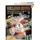 Buy World Fusion Drumming: Rhythmic Concepts Using the Beat, the Body and the Brain by Hadde (Skip Hadden)