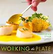 Working the Plate: The Art of Food Presentation Image of Working the Plate: The Art of Food Presentation